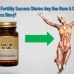 CoQ10 Fertility Success Stories – Any One Have a CoQ10 Success Story?
