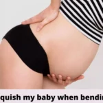 Can I Squish My Baby When Bending Over? (Safe or Unsafe)