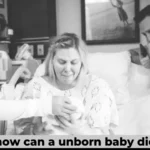 How Can an Unborn Baby Die?