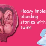 Heavy Implantation Bleeding Twins Stories
