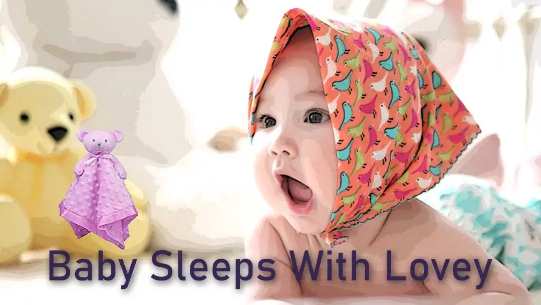 Can baby sleep with lovey