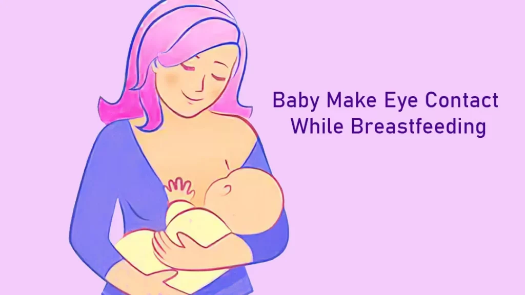 baby make eye contact when breastfeeding