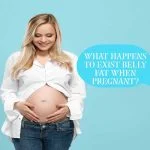 What Happens to Existing Belly Fat When Pregnant?