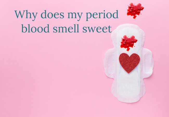 why-does-my-period-blood-smell-sweet